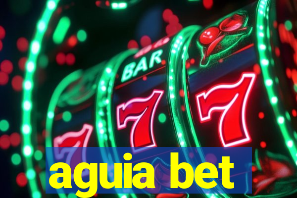 aguia bet